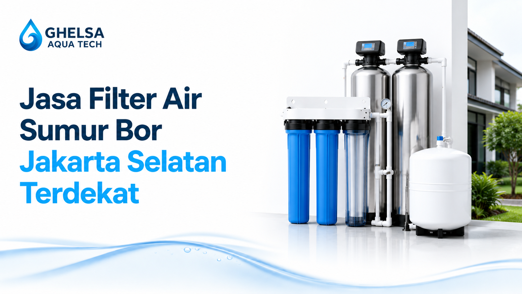 Jasa Filter Air Sumur Bor Jakarta Selatan Terdekat