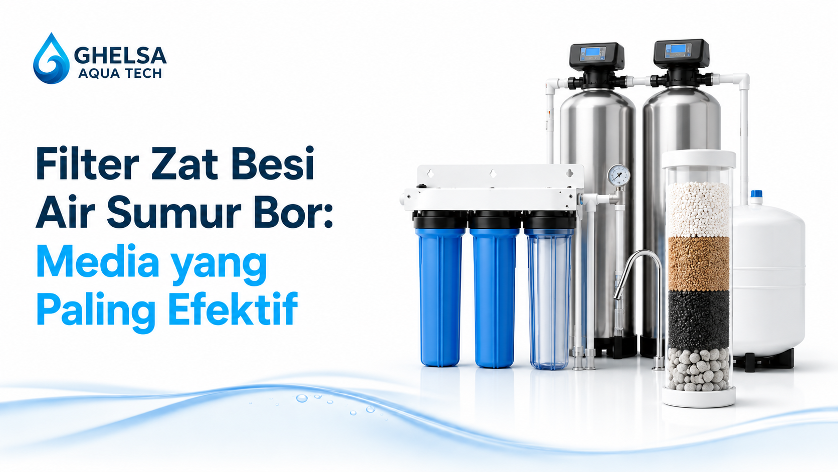 Filter Zat Besi Air Sumur Bor: Media yang Paling Efektif